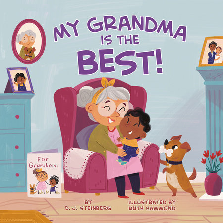 My Grandma Is the Best! by D.J. Steinberg