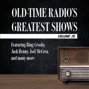 Old-Time Radio's Greatest Shows, Volume 28