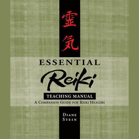 Essential Reiki Teaching Manual by Diane Stein