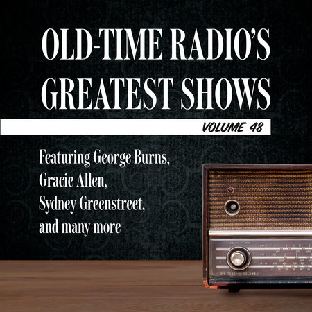 Old-Time Radio's Greatest Shows, Volume 48 by 