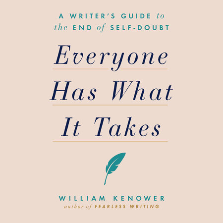 Everyone Has What It Takes by William Kenower