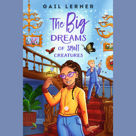 The Big Dreams of Small Creatures by Gail Lerner