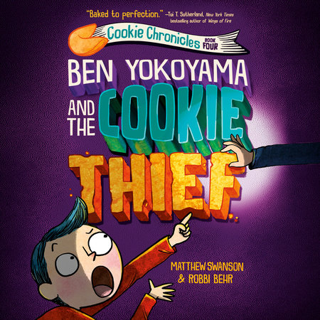 Ben Yokoyama and the Cookie Thief by Matthew Swanson