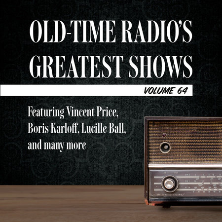 Old-Time Radio's Greatest Shows, Volume 64 by 