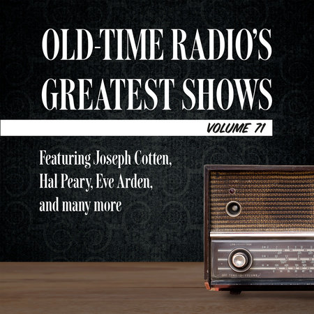 Old-Time Radio's Greatest Shows, Volume 71