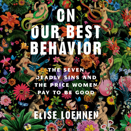 On Our Best Behavior by Elise Loehnen