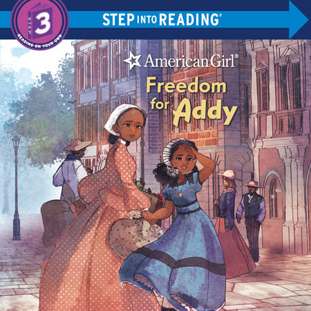 Freedom for Addy (American Girl) by Tonya Leslie