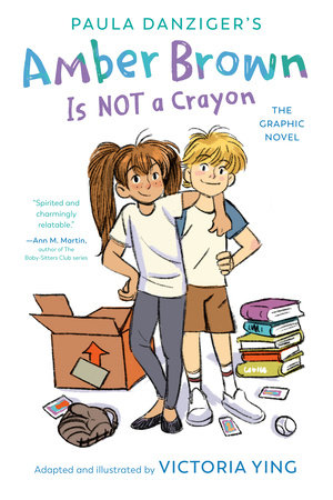 Amber Brown Is Not a Crayon: The Graphic Novel by Paula Danziger