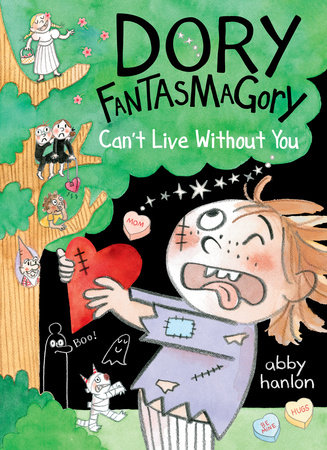 Dory Fantasmagory: Can't Live Without You by Abby Hanlon