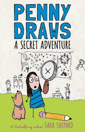 Penny Draws a Secret Adventure by Sara Shepard