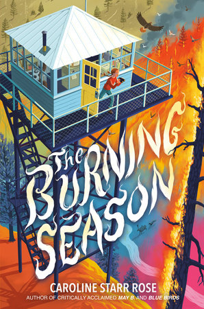 The Burning Season by Caroline Starr Rose