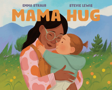 Mama Hug by Emma Straub