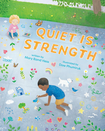 Quiet Is Strength by Mary Rand Hess