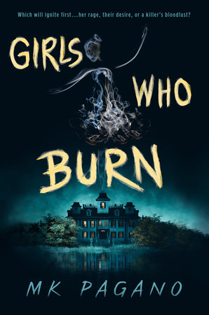 Girls Who Burn by MK Pagano