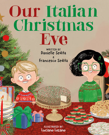 Our Italian Christmas Eve by Danielle Sedita and Francesco Sedita