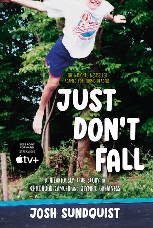Just Don't Fall (Adapted for Young Readers) by Josh Sundquist