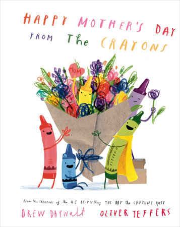 Happy Mother's Day from the Crayons by Drew Daywalt