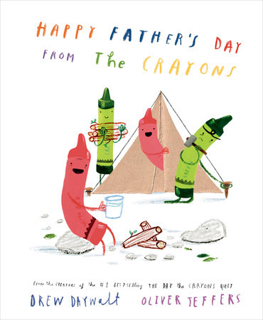 Happy Father's Day from the Crayons by Drew Daywalt