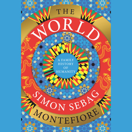 The World by Simon Sebag Montefiore