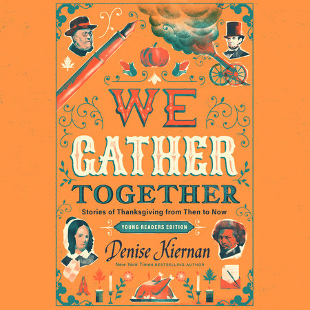 We Gather Together (Young Readers Edition) by Denise Kiernan