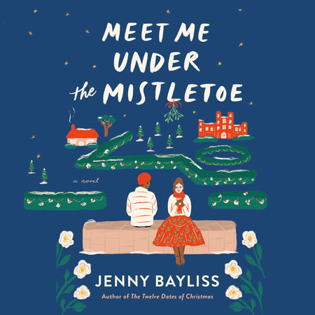 Meet Me Under the Mistletoe by Jenny Bayliss