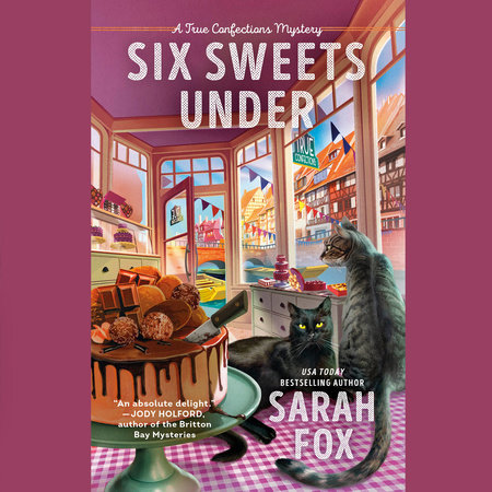 Six Sweets Under by Sarah Fox