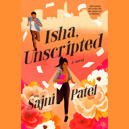 Isha, Unscripted by Sajni Patel
