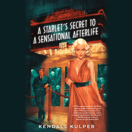 A Starlet's Secret to a Sensational Afterlife by Kendall Kulper