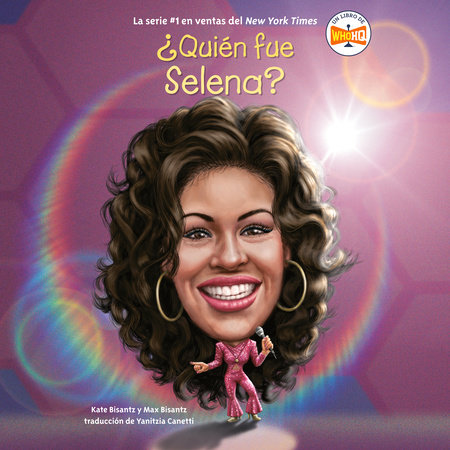 ¿Quién fue Selena? by Max Bisantz, Kate Bisantz and Who HQ