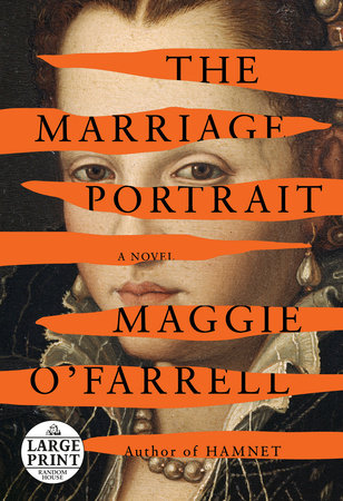 The Marriage Portrait: Reese's Book Club by Maggie O'Farrell