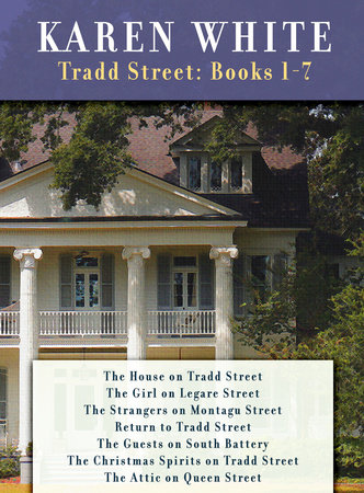 Karen White's Tradd Street: Books 1 -7 by Karen White