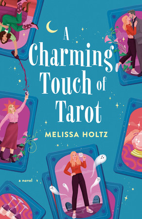 A Charming Touch of Tarot by Melissa Holtz