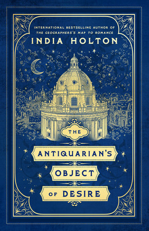 The Antiquarian's Object of Desire by India Holton