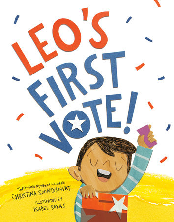 Leo's First Vote! by Christina Soontornvat