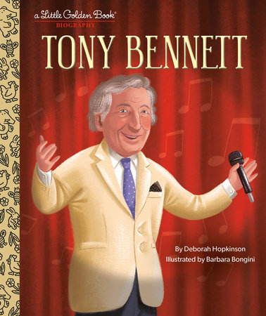 Tony Bennett: A Little Golden Book Biography by Deborah Hopkinson