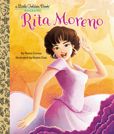 Rita Moreno: A Little Golden Book Biography by Maria Correa