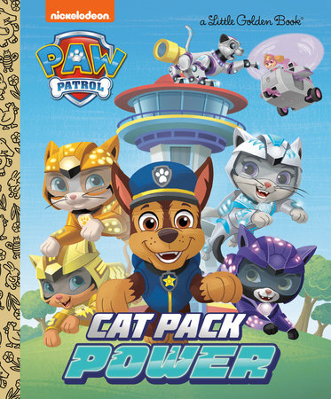 Cat Pack Power (PAW Patrol) by Courtney Carbone