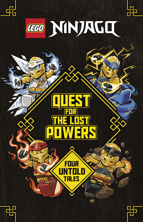 Quest for the Lost Powers (LEGO Ninjago) by Random House