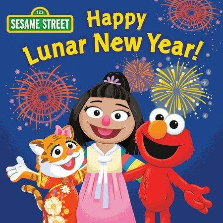 Happy Lunar New Year! (Sesame Street) by Random House