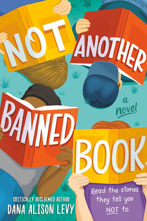 Not Another Banned Book by Dana Alison Levy