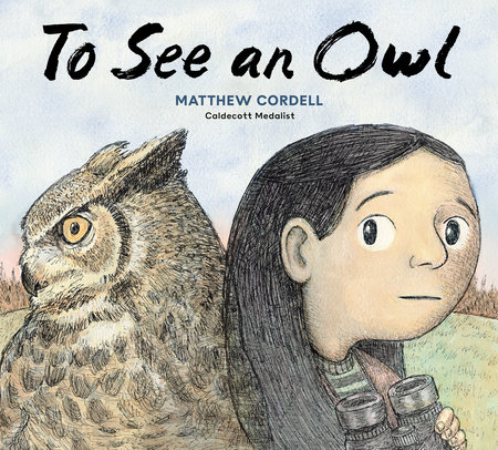 To See an Owl by Matthew Cordell