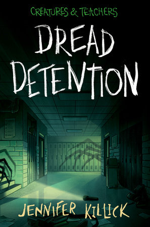 Dread Detention by Jennifer Killick