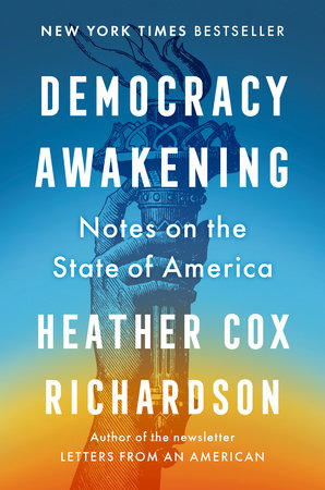 Democracy Awakening by Heather Cox Richardson