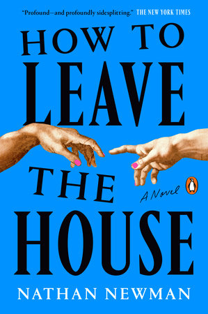 How to Leave the House by Nathan Newman