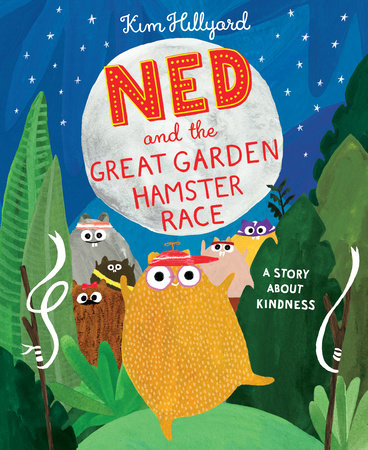 Ned and the Great Garden Hamster Race by Kim Hillyard