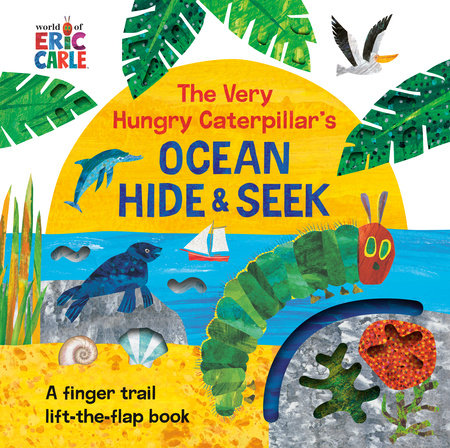 The Very Hungry Caterpillar's Ocean Hide & Seek by Eric Carle