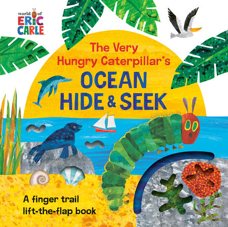 The Very Hungry Caterpillar's Ocean Hide & Seek by Eric Carle