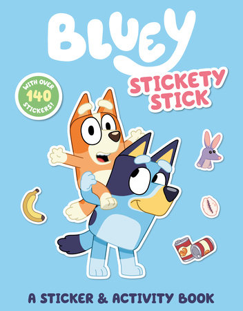 Bluey: Stickety Stick: A Sticker & Activity Book by Penguin Young Readers Licenses