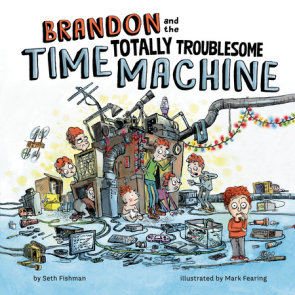 Brandon and the Totally Troublesome Time Machine