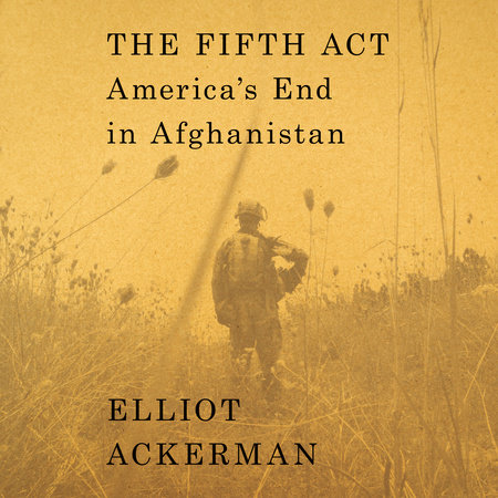 The Fifth Act by Elliot Ackerman